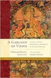 A Garland of Views: A Guide to View, Meditation, and Result in the Nine Vehicles