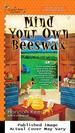 Mind Your Own Beeswax (a Queen Bee Mystery)