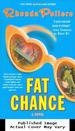 Fat Chance