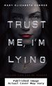 Trust Me, I'M Lying (Trust Me Series)