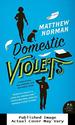 Domestic Violets: a Novel