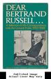 Dear Bertrand Russell...: a Selection of His Correspondence With the General Public, 1950-1968