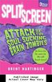 Split Screen: Attack of the Soul-Sucking Brain Zombies / Bride of the Soul-Sucking Brain Zombies