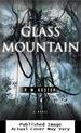 Glass Mountain: a Novel