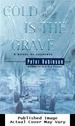 Cold is the Grave: a Novel of Suspense