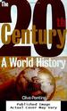The Twentieth Century: a World History
