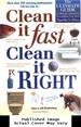 Clean It Fast, Clean It Right: the Ultimate Guide to Making Absolutely Everything You Own Sparkle & Shine