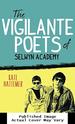 The Vigilante Poets of Selwyn Academy