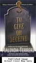 To Give Or Deceive