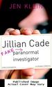 Jillian Cade: (Fake) Paranormal Investigator