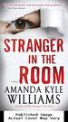 Stranger in the Room: a Novel (Keye Street)