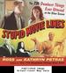 Stupid Movie Lines: the 776 Dumbest Things Ever Uttered on the Silver Screen