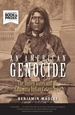 An American Genocide: The United States and the California Indian Catastrophe, 1846-1873