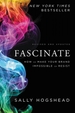 Fascinate: How to Make Your Brand Impossible to Resist