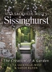 Vita Sackville-West's Sissinghurst: the Creation of a Garden