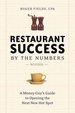 Restaurant Success by the Numbers: A Money-Guy's Guide to Opening the Next New Hot Spot