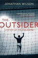 The Outsider: A History of the Goalkeeper