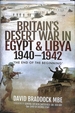 Britain's Desert War in Egypt and Libya 1940-1942: The End of the Beginning'