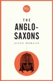 A Pocket Essential Short History of the Anglo-Saxons
