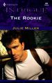 The Rookie (Harlequin Intrigue #699)