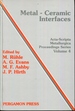 Metal-Ceramic Interfaces: Proceedings of an International Workshop Santa Barbara California, Usa 16-18 January 1989 (Acta-Scripta Metallurgica Proce)