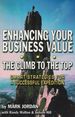 Enhancing Your Business Value...the Climb to the Top