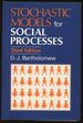 Stochastic Models for Social Processes