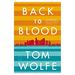 Back to Blood: a Novel (Paperback)