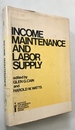 Income Maintenance and Labor Supply