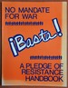 Basta: No Mandate for War: a Pledge of Resistance Handbook