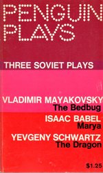 Three Soviet Plays: the Bedbug; Marya; the Dragon [Penguin Plays Series]