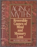 Aging Myths: Reversible Causes of Mind and Memory Loss