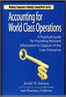Accounting for World Class Operations (Winner of the Shingo Prize for Manufacturing Excellence)