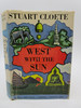 West With the Sun (First Edition)