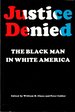Justice Denied (the Black Man in White America)