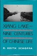 Xiang Lake: Nine Centuries of Chinese Life