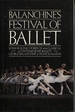 Festival of Ballet Balanchine's Festival of Ballet