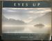Eyes Up: a Pictorial Odyssey of Life & Landscape Through a Climber's Lens