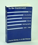 To Be Continued...: the Alcoholics Anonymous (a.a. ) World Bibliography, 1935-1994