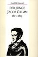 Der junge Jacob Grimm, 1805-1819