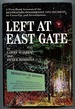 Left at East Gate: a First-Hand Account of the Bentwaters-Woodbridge Ufo Incident, Its Cover-Up, and Investigation