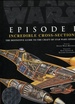 Star Wars Episode 1: Incredible Cross Sections, the Definitive Guide to the Craft of Star Wars: Episode 1