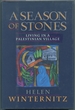 A Season of Stones: Living in a Palestinian Village