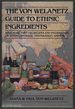 Von Welanetz Guide to Ethnic Ingredients: With More Than 150 Recipes and Information on Buying, Storage, Preparation, and Use