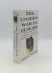 The Unseen War in Europe Espionage and Conspiracy in the Second World War