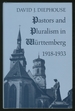 Pastors and Pluralism in Wrttemberg, 1918-1933