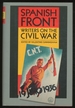 Spanish Front: Writers on the Civil War