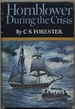 Hornblower During the Crisis and Two Stories: Hornblower's Temptation and the Last Encounter