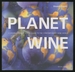 Planet Wine: a Grape By Grape Visual Guide to the Contemporary Wine World