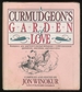 A Curmudgeon's Garden of Love: Romance, Sex, and Love's Myriad Delusions-1, 000 Irreverent Quotations, Anecdotes, and Interviews